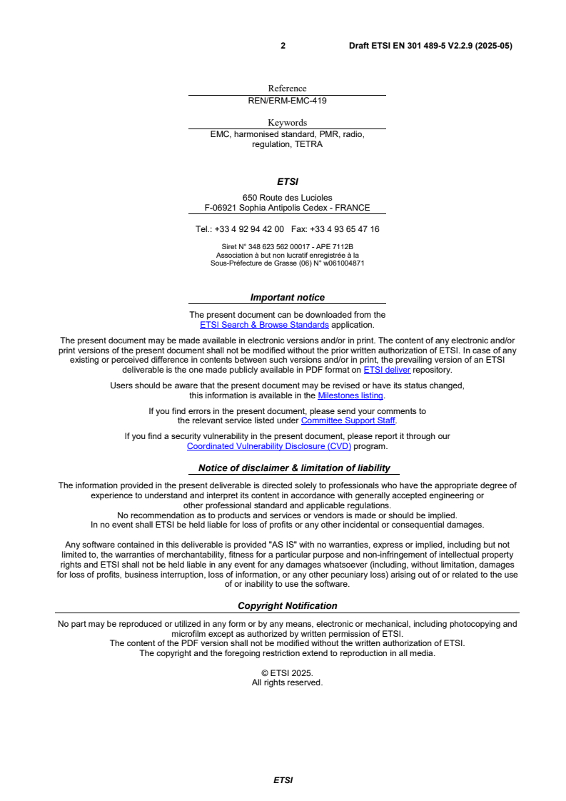 ETSI EN 301 489-5 V2.2.9 (2025-05) ETSI EN 301 489-5 V2.2.9 (2025-05) - ElectroMagnetic Compatibility (EMC) standard for radio equipment and services; Part 5: Specific conditions for Private land Mobile Radio (PMR) and ancillary equipment (speech and non-speech) and Terrestrial Trunked Radio (TETRA); Harmonised Standard for ElectroMagnetic Compatibility