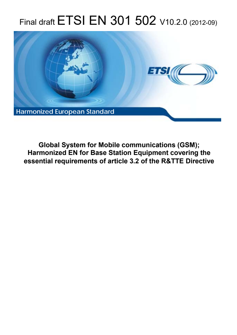en_301502v100200v - Global System for Mobile communications (GSM); Harmonized EN for Base Station Equipment covering the essential requirements of article 3.2 of the R&TTE Directive