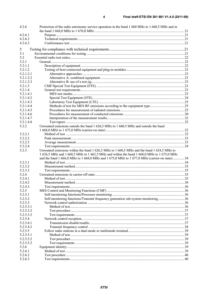 SIST EN 301 681 V1.4.1:2012 en_301681v010400v - Satellite Earth Stations and Systems (SES); Harmonized EN for Mobile Earth Stations (MESs) of Geostationary mobile satellite systems, including handheld earth stations, for Satellite Personal Communications Networks (S-PCN) in the 1,5/1,6 GHz bands under the Mobile Satellite Service (MSS) covering the essential requirements of article 3.2 of the R&TTE Directive - Page 4 preview