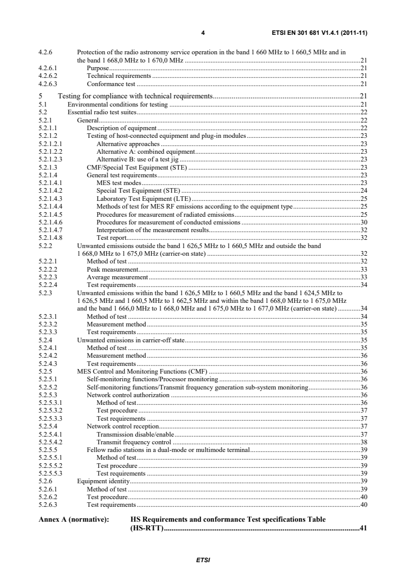 SIST EN 301 681 V1.4.1:2012 en_301681v010401p - Satellite Earth Stations and Systems (SES); Harmonized EN for Mobile Earth Stations (MESs) of Geostationary mobile satellite systems, including handheld earth stations, for Satellite Personal Communications Networks (S-PCN) in the 1,5/1,6 GHz bands under the Mobile Satellite Service (MSS) covering the essential requirements of article 3.2 of the R&TTE Directive - Page 4 preview