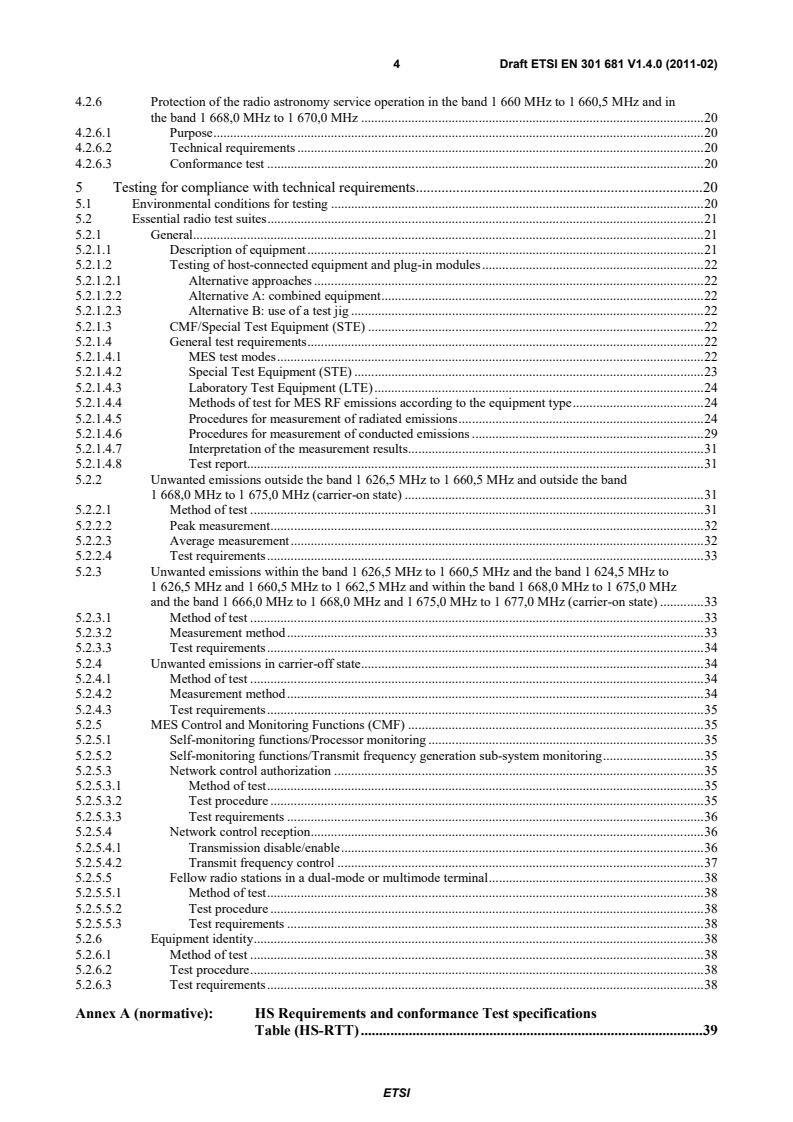 SIST EN 301 681 V1.4.1:2012 en_301681v010400c - Satellite Earth Stations and Systems (SES); Harmonized EN for Mobile Earth Stations (MESs) of Geostationary mobile satellite systems, including handheld earth stations, for Satellite Personal Communications Networks (S-PCN) in the 1,5/1,6 GHz bands under the Mobile Satellite Service (MSS) covering the essential requirements of article 3.2 of the R&TTE Directive - Page 4 preview