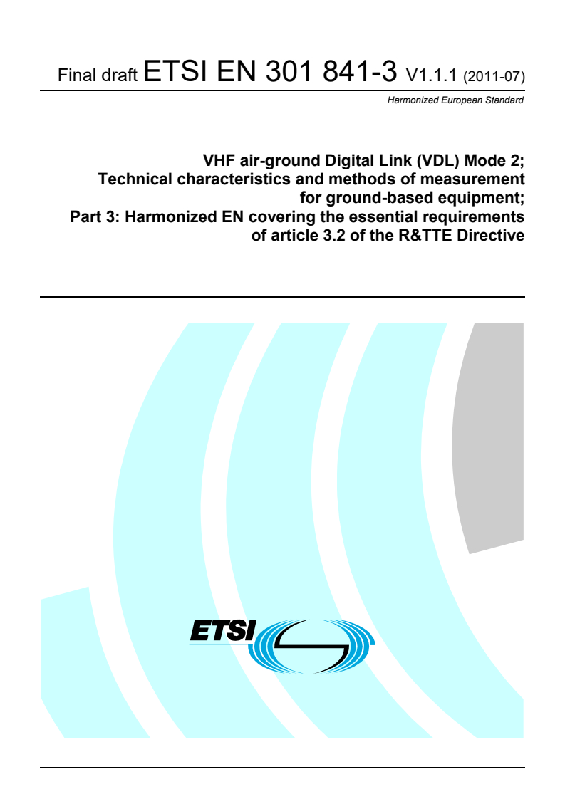 en_30184103v010101o - VHF air-ground Digital Link (VDL) Mode 2; Technical characteristics and methods of measurement for ground-based equipment; Part 3: Harmonized EN covering the essential requirements of article 3.2 of the R&TTE Directive