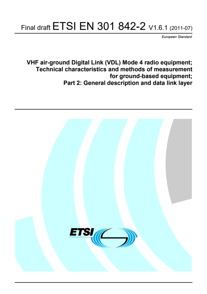 en_30184202v010601v - VHF air-ground Digital Link (VDL) Mode 4 radio equipment; Technical characteristics and methods of measurement for ground-based equipment; Part 2: General description and data link layer
