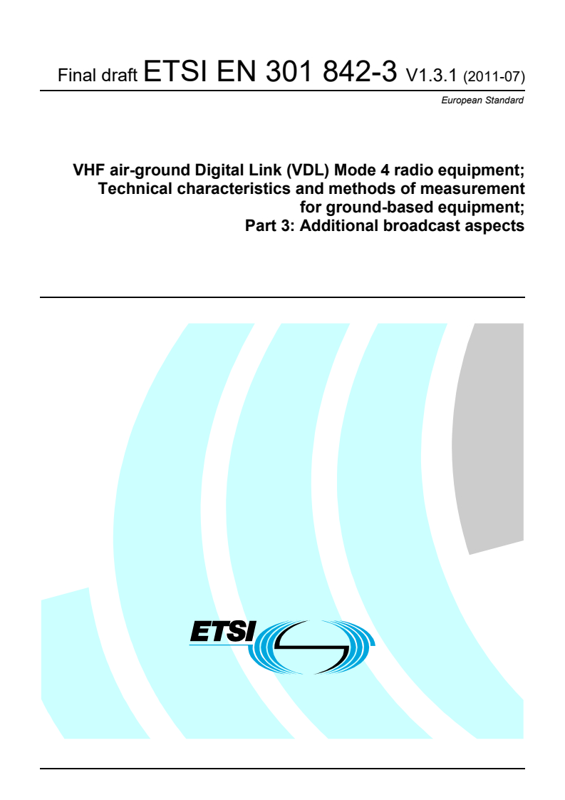 en_30184203v010301v - VHF air-ground digital Link (VDL) Mode 4 radio equipment; Technical characteristics and methods of measurement for ground-based equipment; Part 3: Additional broadcast aspects