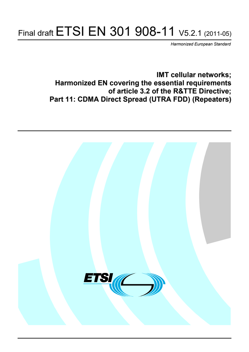 en_30190811v050201v - IMT cellular networks; Harmonized EN covering the essential requirements of article 3.2 of the R&TTE Directive; Part 11: CDMA Direct Spread (UTRA FDD) (Repeaters)