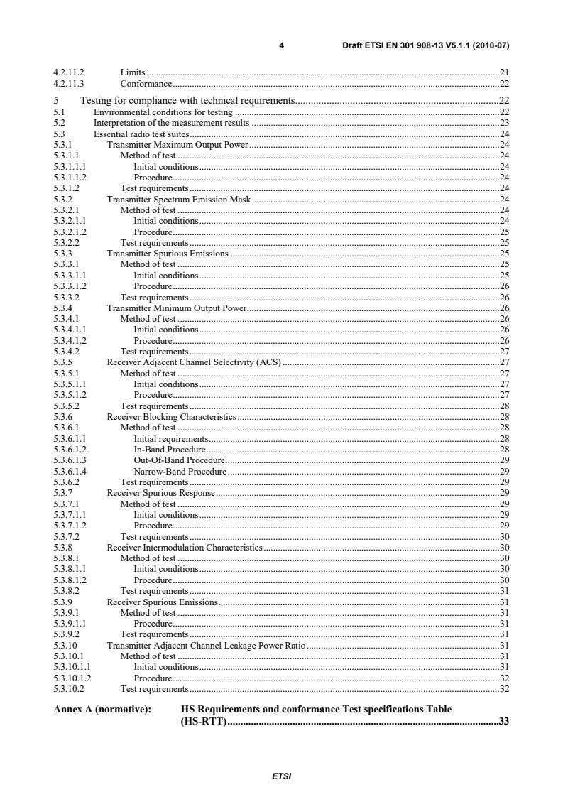 SIST EN 301 908-13 V5.2.1:2011 ETSI EN 301 908-13 V5.1.1 (2010-07) - Electromagnetic compatibility and Radio spectrum Matters (ERM); Base Stations (BS), Repeaters and User Equipment (UE) for IMT-2000 Third-Generation cellular networks; Part 13: Harmonized EN for IMT-2000, Evolved Universal Terrestrial Radio Access (E-UTRA) (UE) covering the essential requirements of article 3.2 of the R&TTE Directive - Page 4 preview