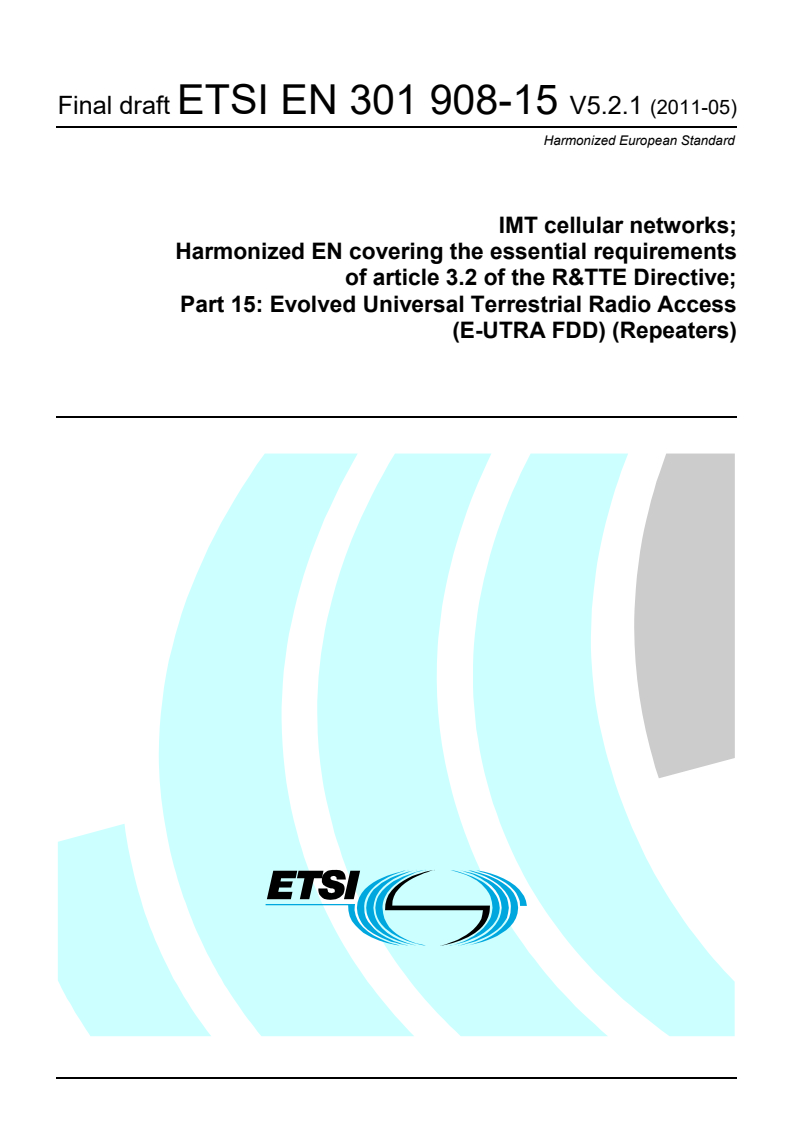 en_30190815v050201v - IMT cellular networks; Harmonized EN covering the essential requirements of article 3.2 of the R&TTE Directive; Part 15: Evolved Universal Terrestrial Radio Access (E-UTRA FDD) (Repeaters)