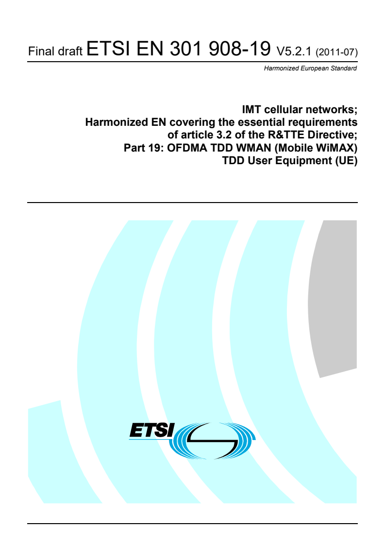 en_30190819v050201v - IMT cellular networks; Harmonized EN covering the essential requirements of article 3.2 of the R&TTE Directive; Part 19: OFDMA TDD WMAN (Mobile WiMAX) TDD User Equipment (UE)