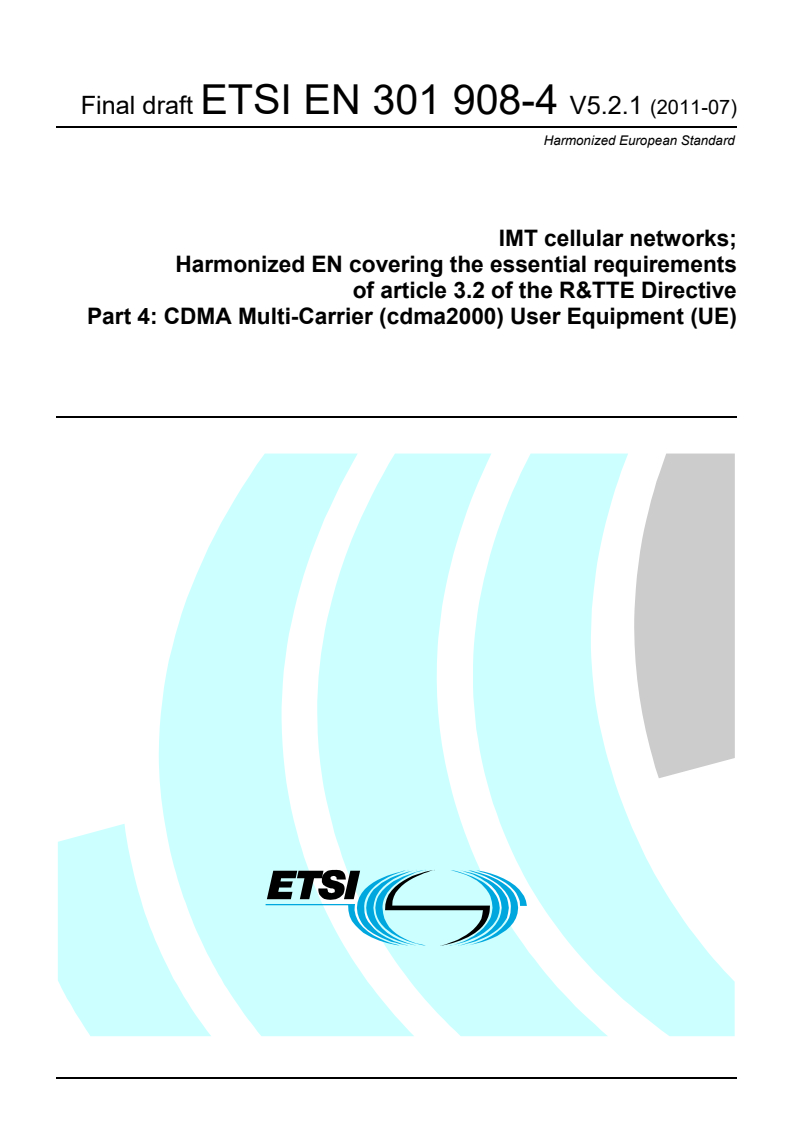en_30190804v050201v - IMT cellular networks; Harmonized EN covering the essential requirements of article 3.2 of the R&TTE Directive; Part 4: CDMA Multi-Carrier (cdma2000) User Equipment (UE)