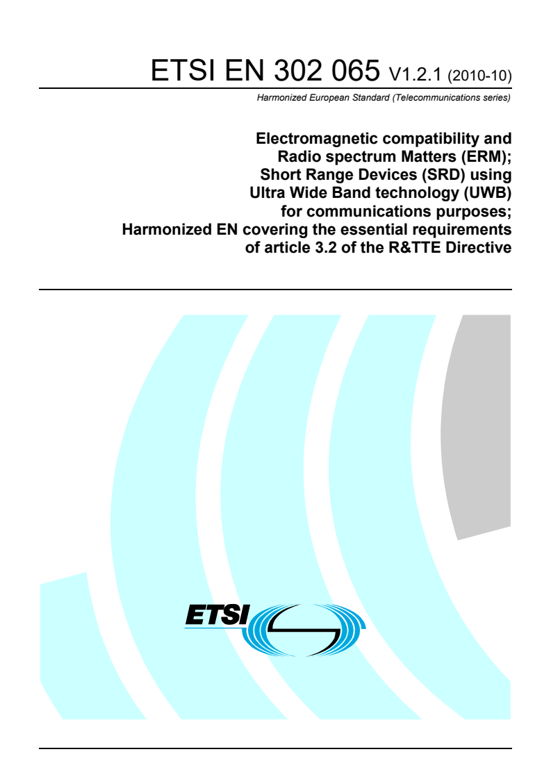 en_302065v010201p - Electromagnetic compatibility and Radio spectrum Matters (ERM); Short Range Devices (SRD) using Ultra Wide Band technology (UWB) for communications purposes; Harmonized EN covering the essential requirements of article 3.2 of the R&TTE Directive