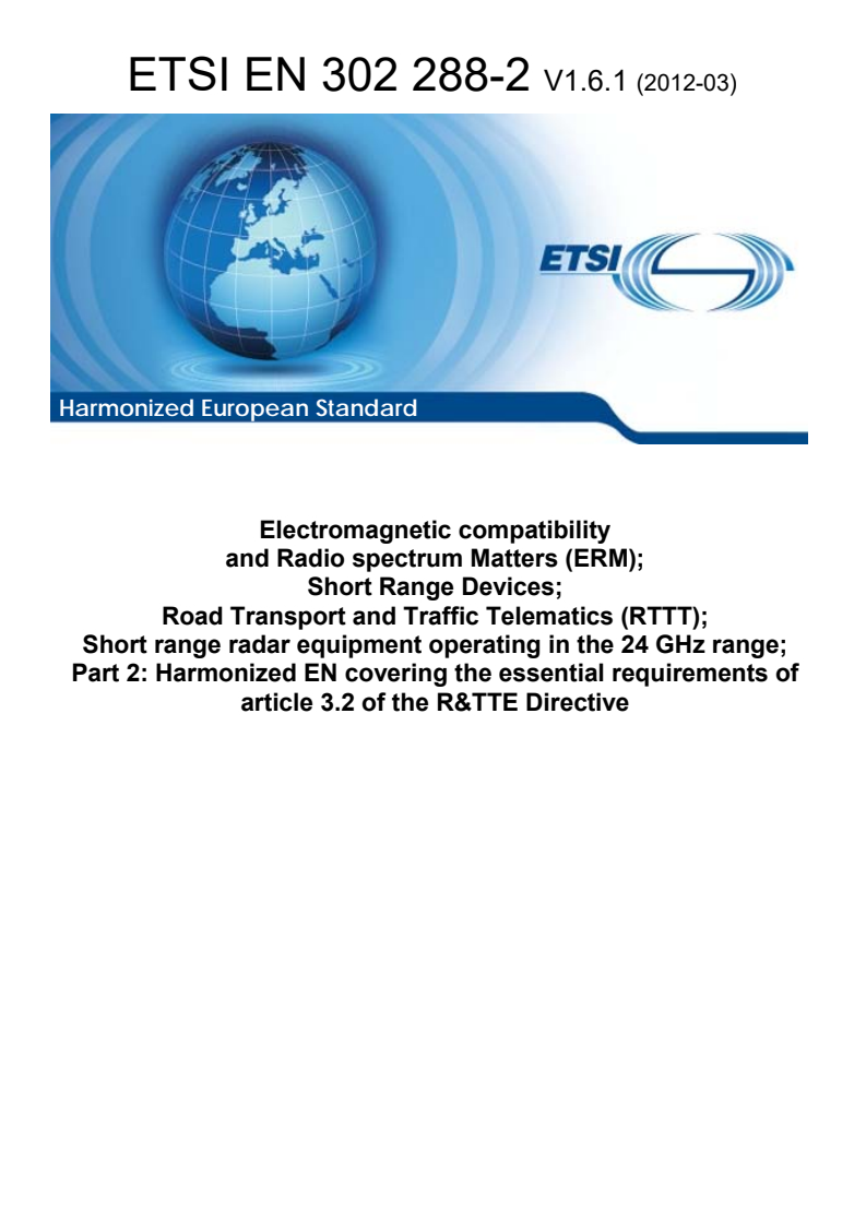 en_30228802v010601p - Electromagnetic compatibility and Radio spectrum Matters (ERM); Short Range Devices; Road Transport and Traffic Telematics (RTTT); Short range radar equipment operating in the 24 GHz range; Part 2: Harmonized EN covering the essential requirements of article 3.2 of the R&TTE Directive