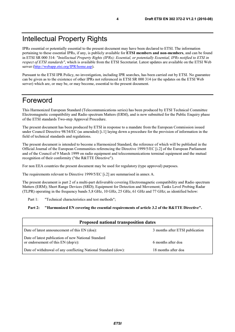 SIST EN 302 372-2 V1.2.1:2011 ETSI EN 302 372-2 V1.2.1 (2010-08) - Electromagnetic compatibility and Radio spectrum Matters (ERM); Short Range Devices (SRD); Equipment for Detection and Movement; Tanks Level Probing Radar (TLPR) operating in the frequency bands 5,8 GHz, 10 GHz, 25 GHz, 61 GHz and 77 GHz; Part 2: Harmonized EN covering the essential requirements of article 3.2 of the R&TTE Directive - Page 4 preview
