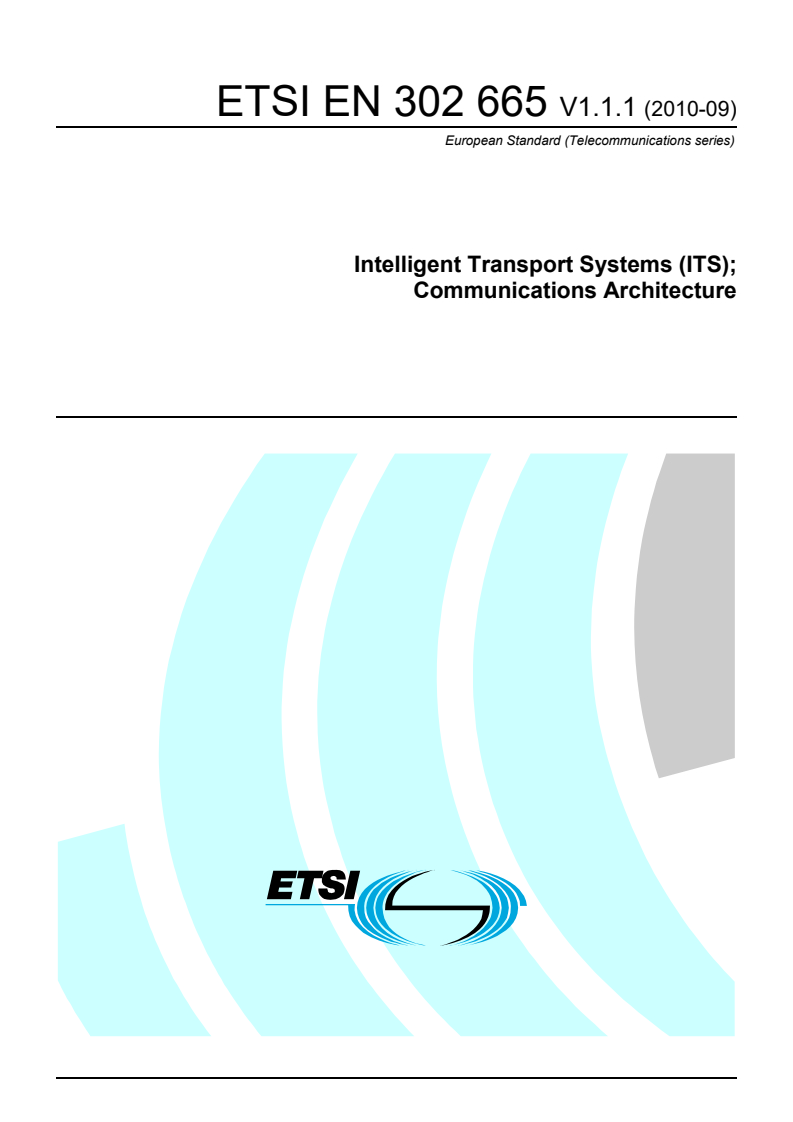 ETSI EN 302 665 V1.1.1 (2010-09) - Intelligent Transport Systems (ITS); Communications Architecture