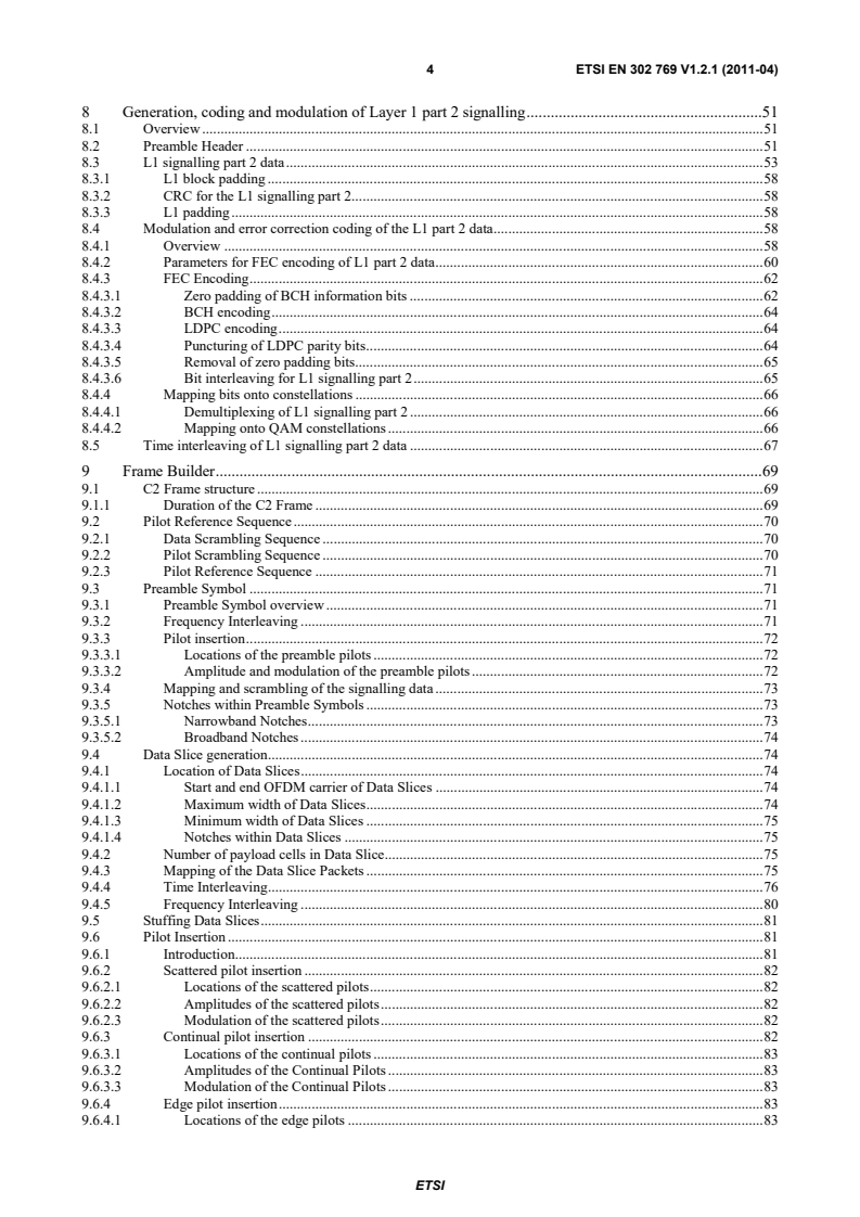 ETSI EN 302 769 V1.2.1 (2011-04) en_302769v010201p - Digital Video Broadcasting (DVB); Frame structure channel coding and modulation for a second generation digital transmission system for cable systems (DVB-C2) - Page 4 preview