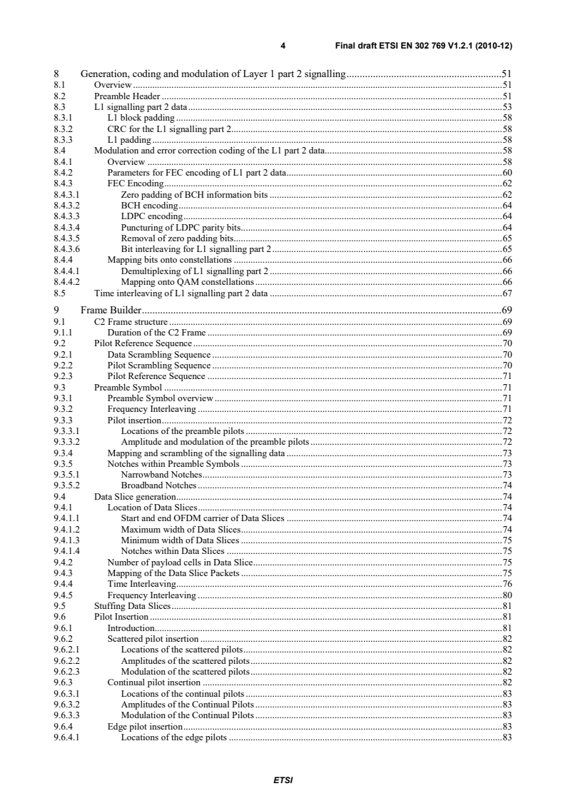 ETSI EN 302 769 V1.2.1 (2011-04) en_302769v010201o - Digital Video Broadcasting (DVB); Frame structure channel coding and modulation for a second generation digital transmission system for cable systems (DVB-C2) - Page 4 preview