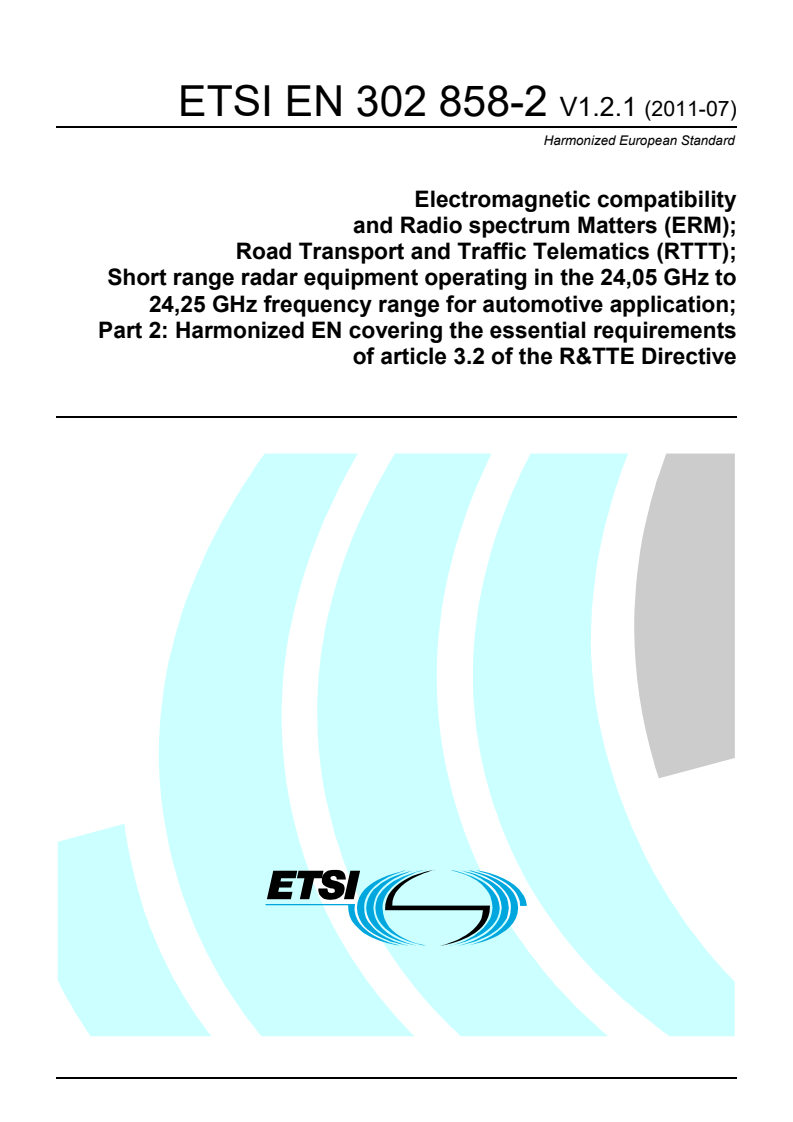 en_30285802v010201p - Electromagnetic compatibility and Radio spectrum Matters (ERM); Road Transport and Traffic Telematics (RTTT); Short range radar equipment operating in the 24,05 GHz to 24,25 GHz frequency range for automotive application; Part 2: Harmonized EN covering the essential requirements of article 3.2 of the R&TTE Directive