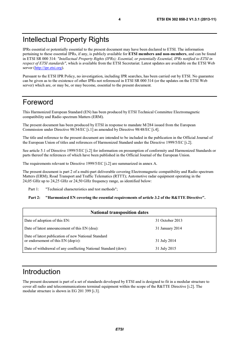 SIST EN 302 858-2 V1.3.1:2014 ETSI EN 302 858-2 V1.3.1 (2013-11) - Electromagnetic compatibility and Radio spectrum Matters (ERM); Road Transport and Traffic Telematics (RTTT); Automotive radar equipment operating in the 24,05 GHz up to 24,25 GHz or 24,50 GHz frequency range; Part 2: Harmonized EN covering the essential requirements of article 3.2 of the R&TTE Directive - Page 4 preview