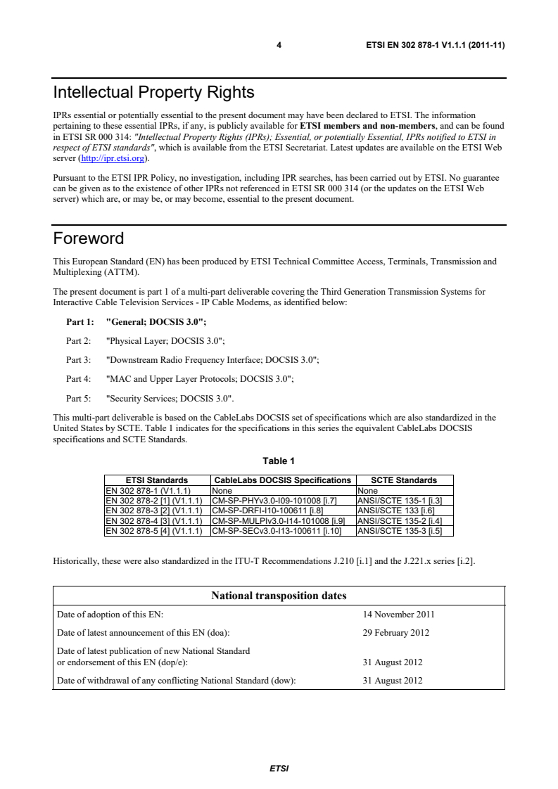 SIST EN 302 878-1 V1.1.1:2012 en_30287801v010101p - Access, Terminals, Transmission and Multiplexing (ATTM); Third Generation Transmission Systems for Interactive Cable Television Services - IP Cable Modems; Part 1: General; DOCSIS 3.0 - Page 4 preview