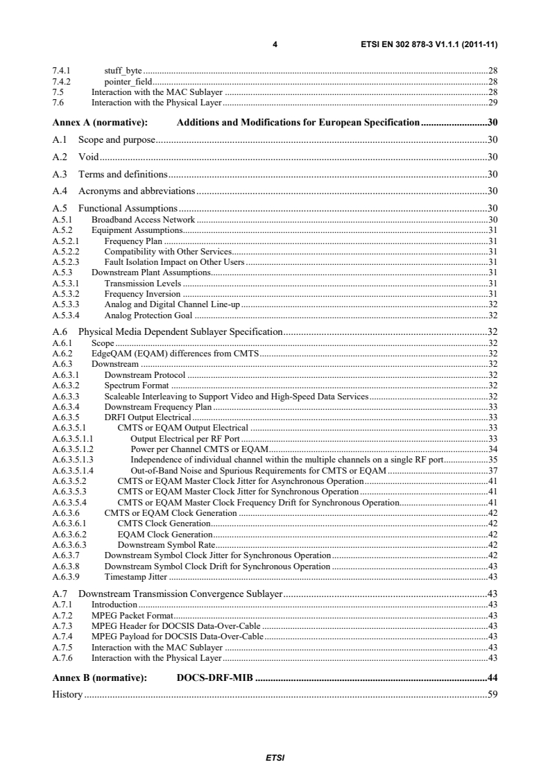SIST EN 302 878-3 V1.1.1:2012 en_30287803v010101p - Access, Terminals, Transmission and Multiplexing (ATTM); Third Generation Transmission Systems for Interactive Cable Television Services - IP Cable Modems; Part 3: Downstream Radio Frequency Interface; DOCSIS 3.0 - Page 4 preview