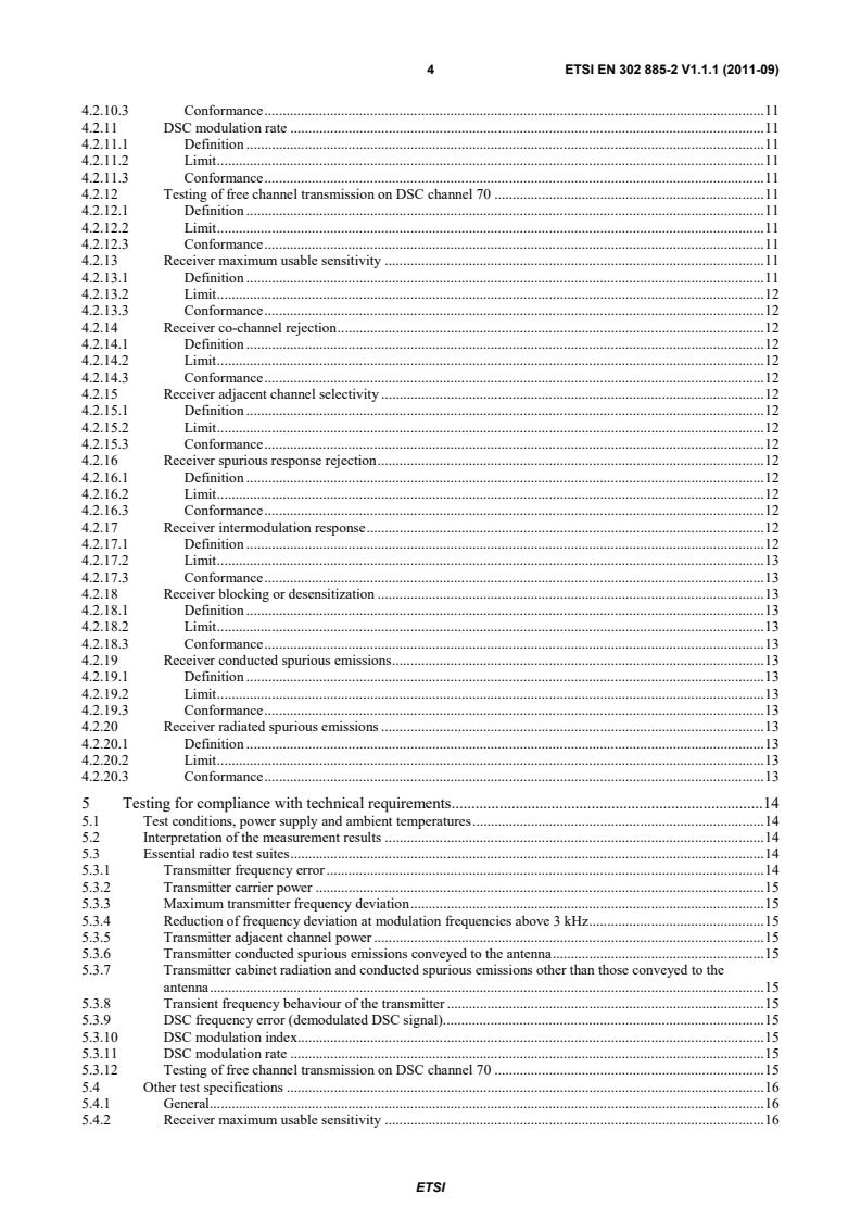 SIST EN 302 885-2 V1.1.1:2011 en_30288502v010101p - Electromagnetic compatibility and Radio spectrum Matters (ERM); Portable Very High Frequency (VHF) radiotelephone equipment for the maritime mobile service operating in the VHF bands with integrated handheld class D DSC; Part 2: Harmonized EN covering the essential requirements of article 3.2 of the R&TTE Directive - Page 4 preview