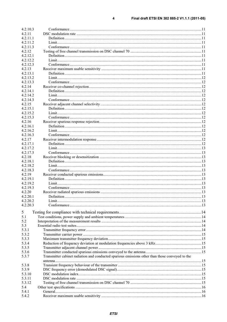 SIST EN 302 885-2 V1.1.1:2011 en_30288502v010101o - Electromagnetic compatibility and Radio spectrum Matters (ERM); Portable Very High Frequency (VHF) radiotelephone equipment for the maritime mobile service operating in the VHF bands with integrated handheld class D DSC; Part 2: Harmonized EN covering the essential requirements of article 3.2 of the R&TTE Directive - Page 4 preview