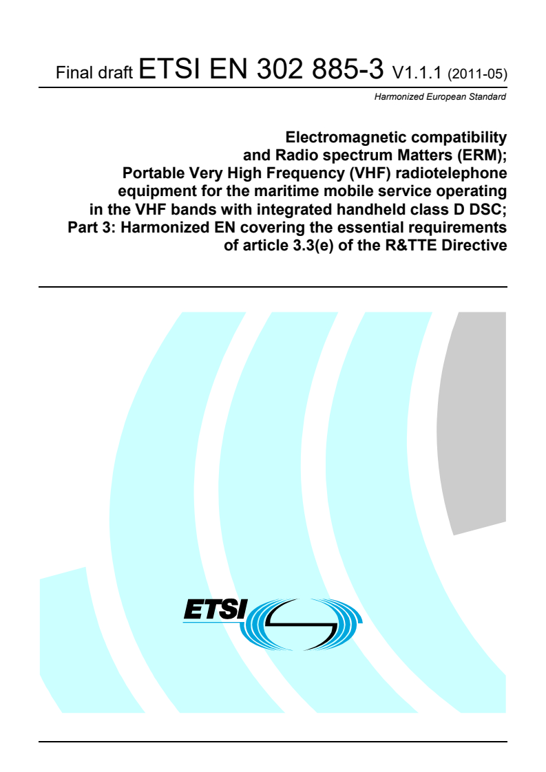 en_30288503v010101o - Electromagnetic compatibility and Radio spectrum Matters (ERM); Portable Very High Frequency (VHF) radiotelephone equipment for the maritime mobile service operating in the VHF bands with integrated handheld class D DSC; Part 3: Harmonized EN covering the essential requirements of article 3.3(e) of the R&TTE Directive