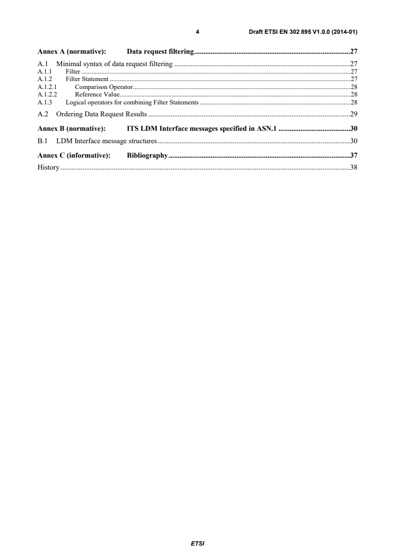 SIST EN 302 895 V1.1.1:2014 ETSI EN 302 895 V1.0.0 (2014-01) - Intelligent Transport Systems (ITS); Vehicular Communications; Basic Set of Applications; Local Dynamic Map (LDM) - Page 4 preview