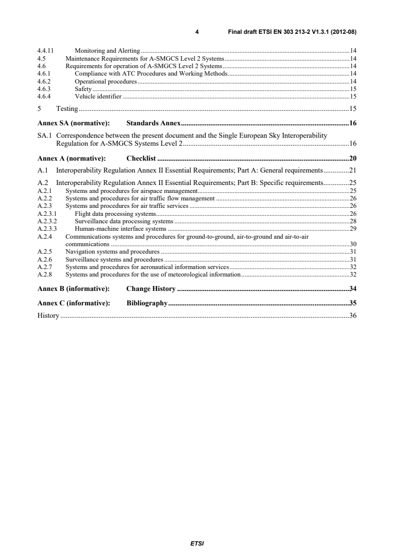 SIST EN 303 213-2 V1.3.1:2013 en_30321302v010301o - Advanced Surface Movement Guidance and Control System (A-SMGCS); Part 2: Community Specification for application under the Single European Sky Interoperability Regulation EC 552/2004 for A-SMGCS Level 2 including external interfaces - Page 4 preview