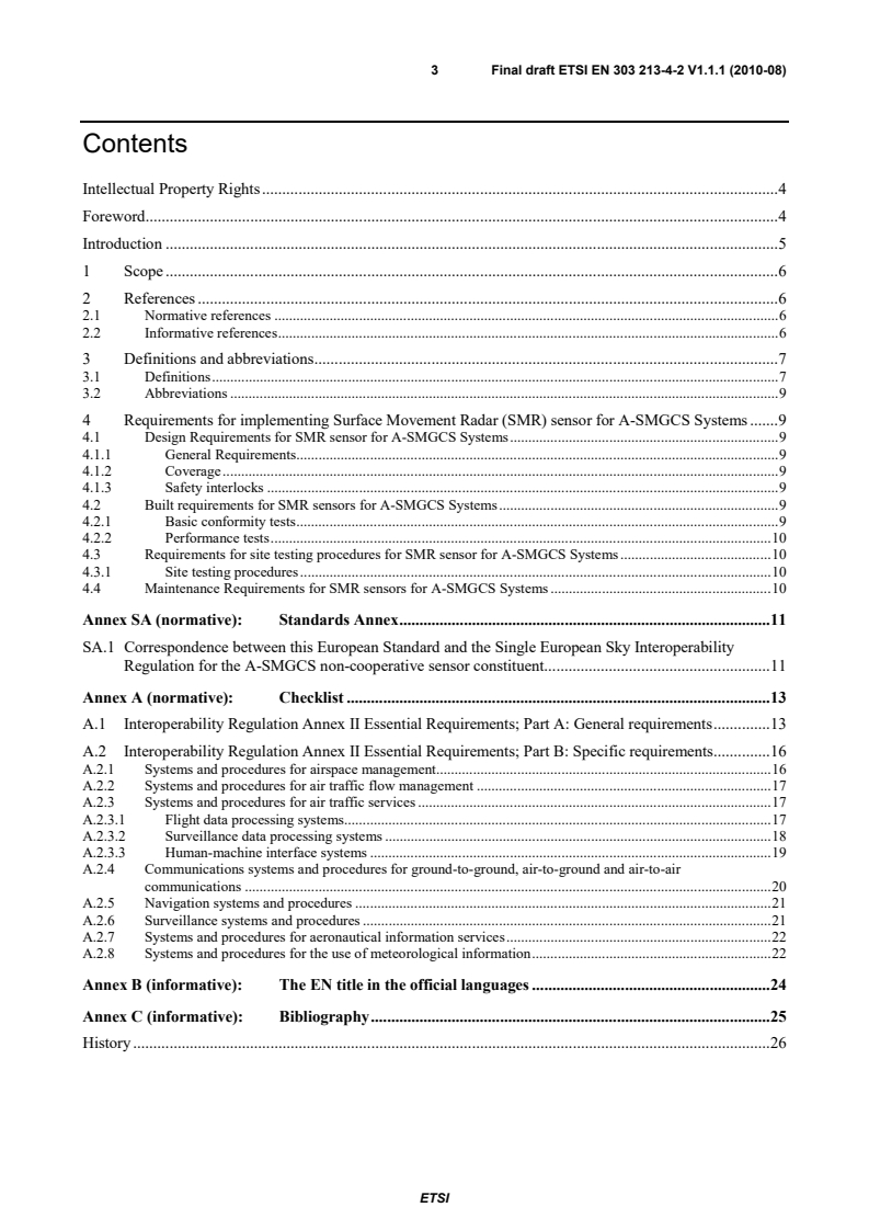 SIST EN 303 213-4-2 V1.1.1:2010 ETSI EN 303 213-4-2 V1.1.1 (2010-08) - Advanced Surface Movement Guidance and Control System (A-SMGCS); Part 4: Community Specification for application under the Single European Sky Interoperability Regulation EC 552/2004 for a deployed non-cooperative sensor including its interfaces; Sub-part 2: Specific requirements for a deployed Surface Movement Radar sensor - Page 3 preview