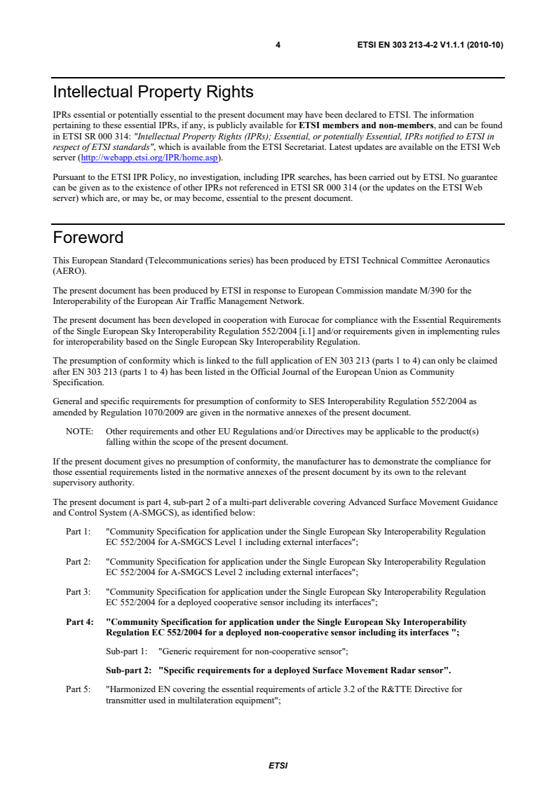 SIST EN 303 213-4-2 V1.1.1:2010 en_3032130402v010101p - Advanced Surface Movement Guidance and Control System (A-SMGCS); Part 4: Community Specification for application under the Single European Sky Interoperability Regulation EC 552/2004 for a deployed non-cooperative sensor including its interfaces; Sub-part 2: Specific requirements for a deployed Surface Movement Radar sensor - Page 4 preview
