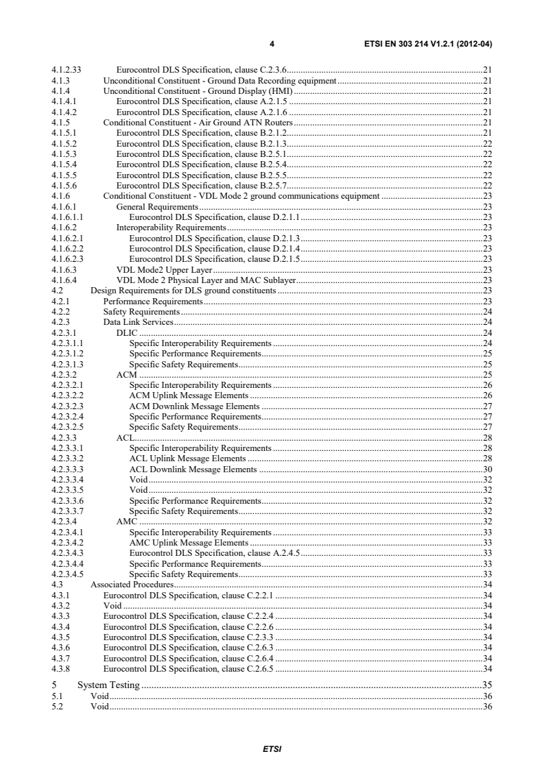 SIST EN 303 214 V1.2.1:2012 en_303214v010201p - Data Link Services (DLS) System; Community Specification for application under the Single European Sky Interoperability Regulation EC 552/2004; Requirements for ground constituents and system testing - Page 4 preview