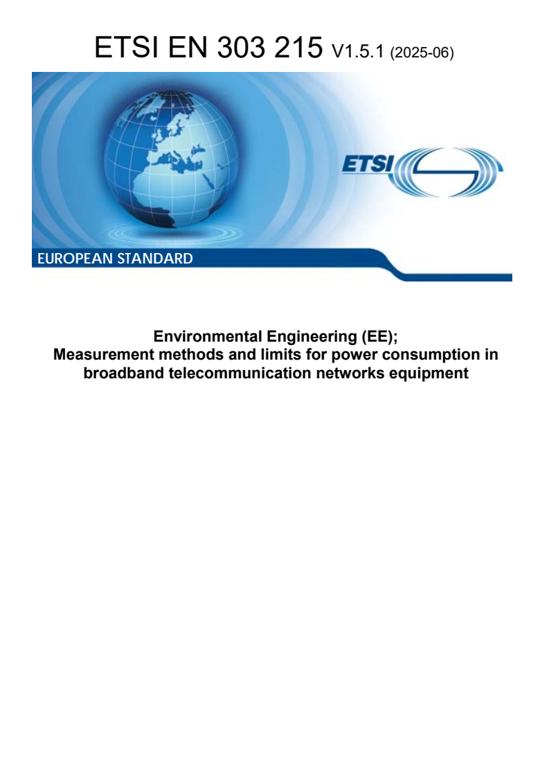ETSI EN 303 215 V1.5.1 (2025-06) - Environmental Engineering (EE); Measurement methods and limits for power consumption in broadband telecommunication networks equipment