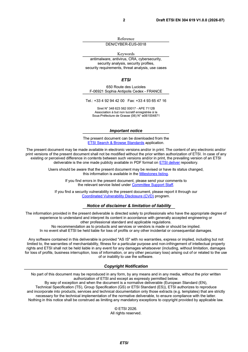 ETSI EN 304 619 V1.0.0 (2026-07) ETSI EN 304 619 V1.0.0 (2026-07) - Cyber Security (CYBER); CRA; Cybersecurity requirements for software that searches for, removes, or quarantines malicious software - Page 2 preview