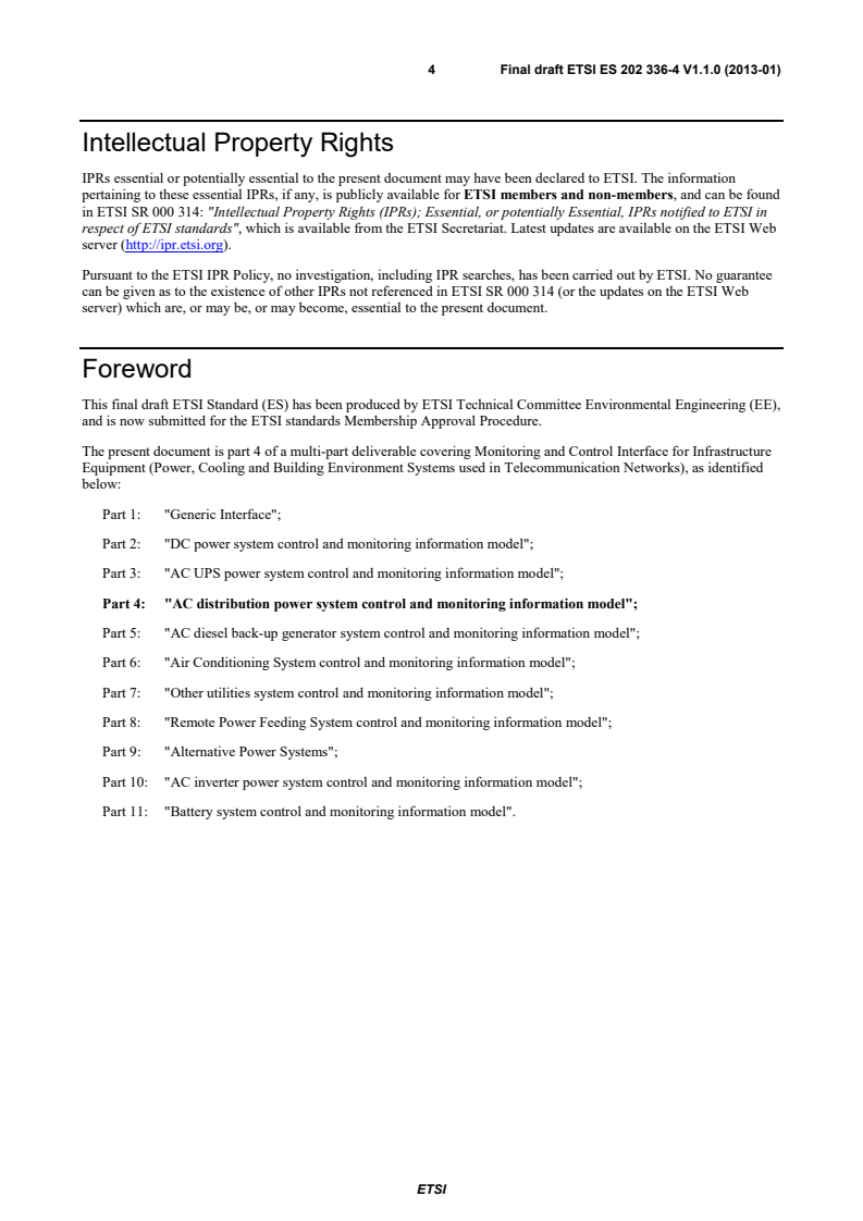 kSIST prES 202 336-4 V1.1.0:2013 ETSI ES 202 336-4 V1.1.0 (2013-01) - Environmental Engineering (EE); Monitoring and Control Interface for Infrastructure Equipment (Power, Cooling and Building Environment Systems used in Telecommunication Networks); Part 4: AC distribution power system control and monitoring information model - Page 4 preview
