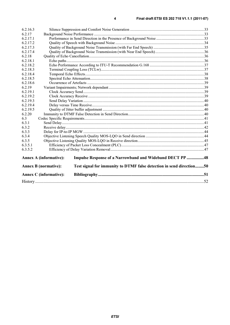 SIST ES 202 718 V1.1.1:2014 es_202718v010101m - Speech and multimedia Transmission Quality (STQ); Transmission Requirements for IP-based Narrowband and Wideband Home Gateways and Other Media Gateways from a QoS Perspective as Perceived by the User - Page 4 preview