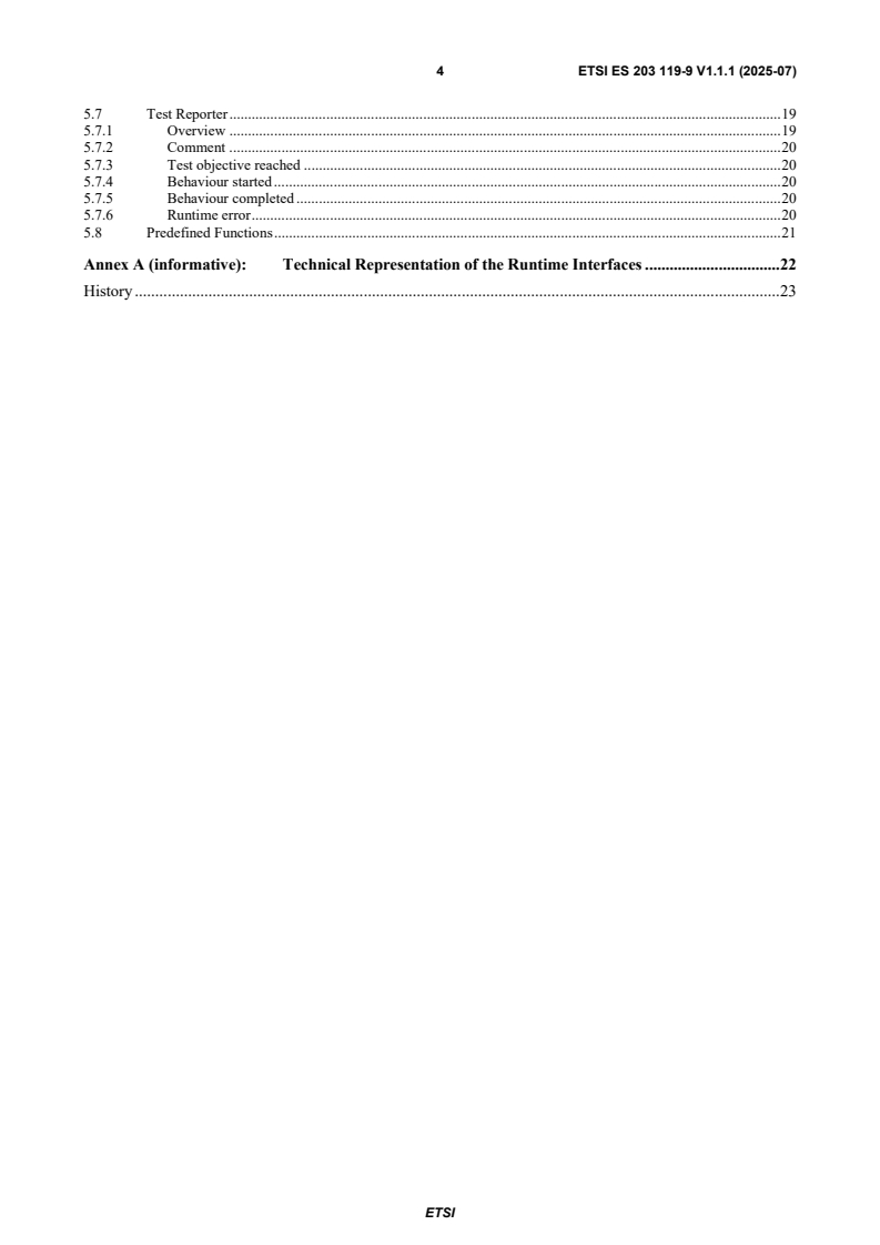 SIST ES 203 119-9 V1.1.1:2025 ETSI ES 203 119-9 V1.1.1 (2025-07) - Methods for Testing and Specification (MTS); The Test Description Language (TDL); Part 9: Test Runtime Interfaces - Page 4 preview