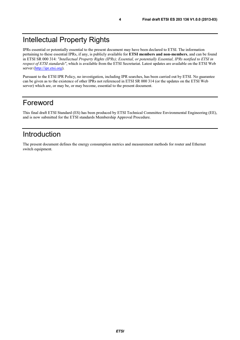 kSIST prES 203 136 V1.1.1:2013 ETSI ES 203 136 V1.0.0 (2013-03) - Environmental Engineering (EE); Measurement methods for energy efficiency of router and switch equipment - Page 4 preview