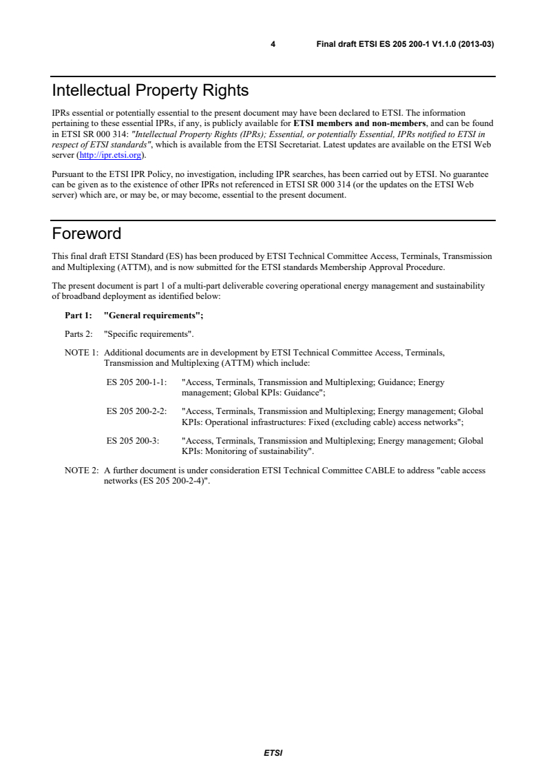 SIST ES 205 200-1 V1.1.1:2014 ETSI ES 205 200-1 V1.1.0 (2013-03) - Access, Terminals, Transmission and Multiplexing (ATTM); Energy management; Global KPIs; Operational infrastructures; Part 1: General requirements - Page 4 preview