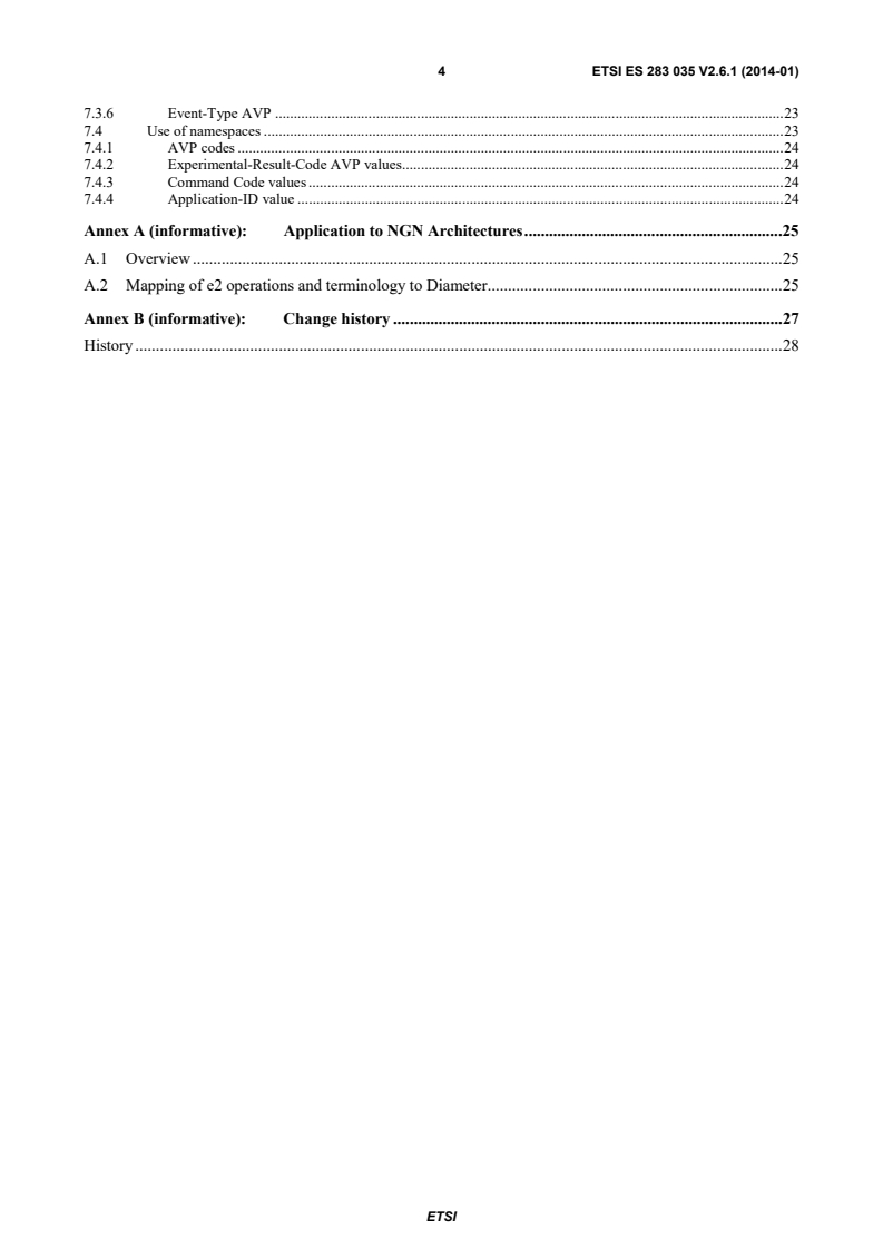 SIST ES 283 035 V2.6.1:2014 ETSI ES 283 035 V2.6.1 (2014-01) - Network Technologies (NTECH); Network Attachment; e2 interface based on the DIAMETER protocol - Page 4 preview