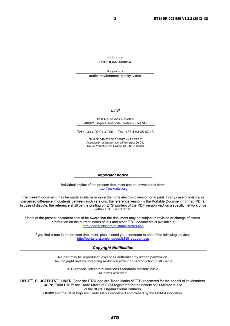 ETSI SR 002 959 V1.2.2 (2012-12) ETSI SR 002 959 V1.2.2 (2012-12) - Electronic Working Tools; Roadmap including recommendations for the deployment and usage of electronic working tools in the ETSI standardization process