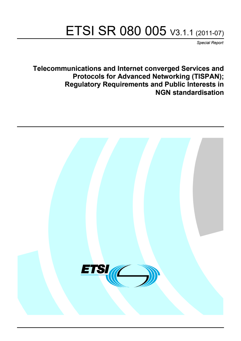 sr_080005v030101p - Telecommunications and Internet converged Services and Protocols for Advanced Networking (TISPAN); Regulatory Requirements and Public Interests in NGN standardisation