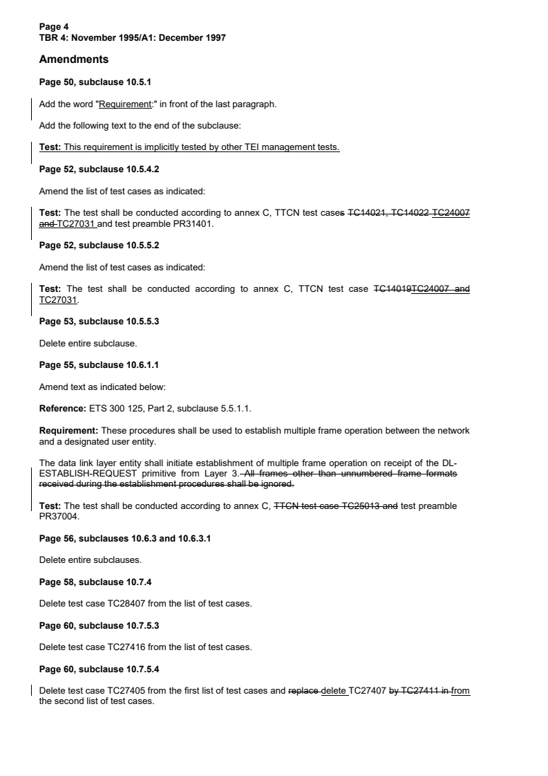 SIST TBR 004 E1:2004/A1:2004 ETSI TBR 004/A1 ed.1 (1997-12) - Integrated Services Digital Network (ISDN); Attachment requirements for terminal equipment to connect to an ISDN using ISDN primary rate access - Page 4 preview