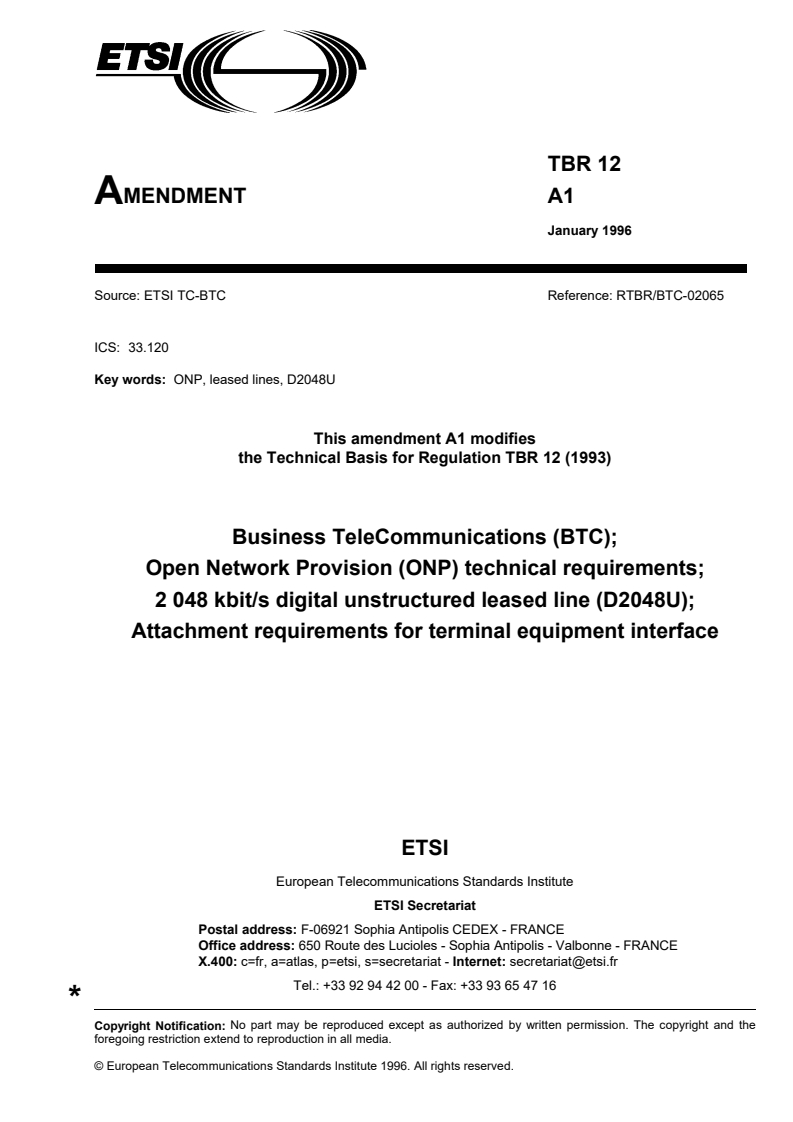 SIST TBR 012 E1:2004/A1:2004 ETSI TBR 012/A1 ed.1 (1996-01) - Business TeleCommunications (BTC); Open Network Provision (ONP) technical requirements; 2 048 kbit/s digital unstructured leased line (D2048U); Attachment requirements for terminal equipment interface - Page 1 preview