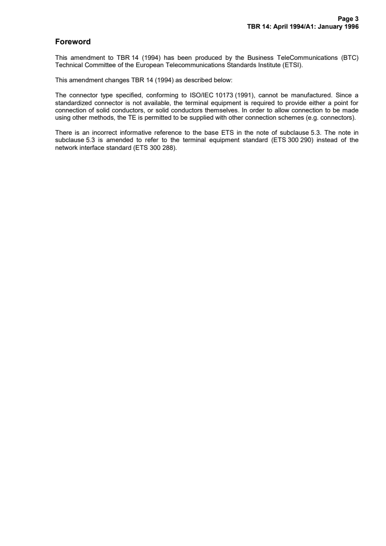 SIST TBR 014 E1:2004/A1:2004 ETSI TBR 014/A1 ed.1 (1996-01) - Business TeleCommunications (BTC); 64 kbit/s digital unrestricted leased line with octet integrity (D64U); Attachment requirements for terminal equipment interface - Page 3 preview