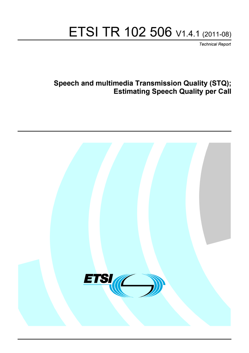 tr_102506v010401p - Speech and multimedia Transmission Quality (STQ); Estimating Speech Quality per Call