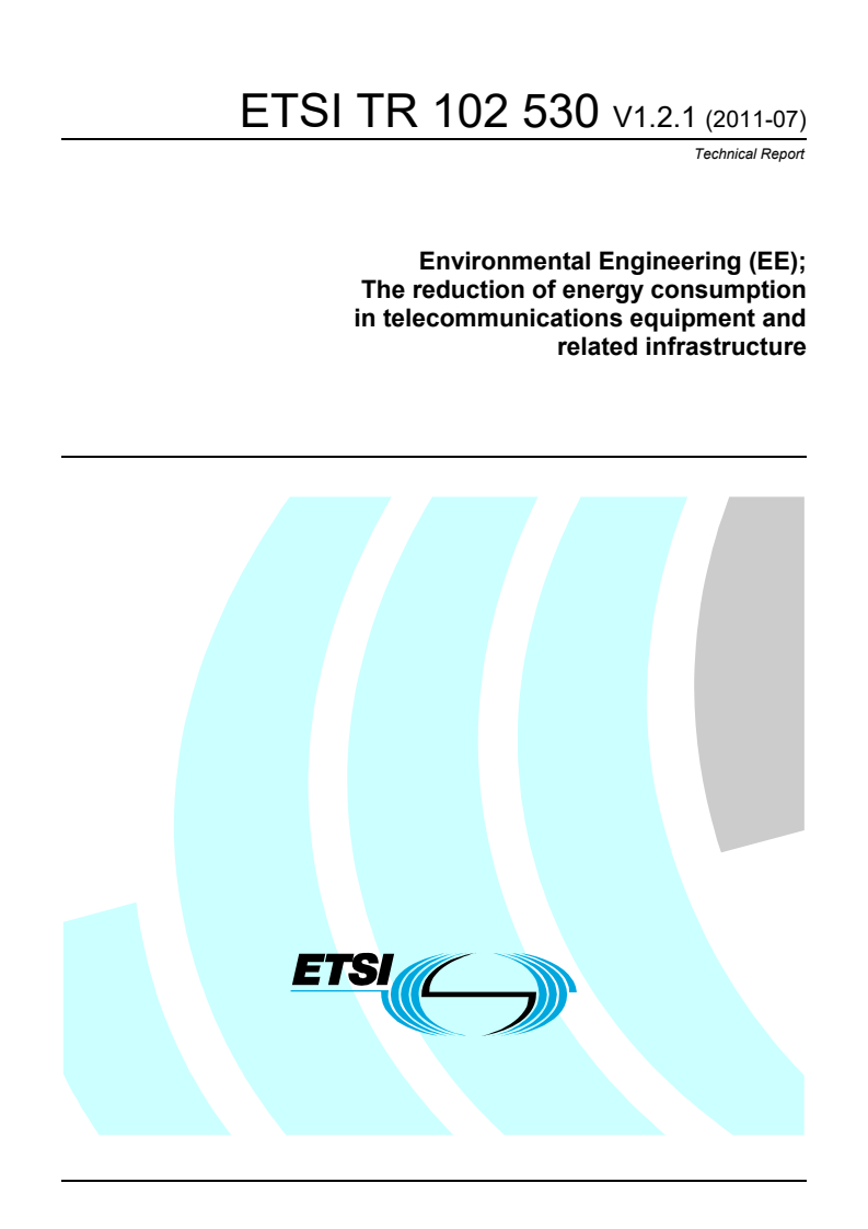 tr_102530v010201p - Environmental Engineering (EE); The reduction of energy consumption in telecommunications equipment and related infrastructure