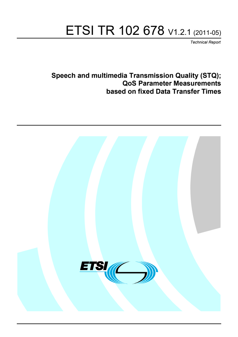 tr_102678v010201p - Speech and multimedia Transmission Quality (STQ); QoS Parameter Measurements based on fixed Data Transfer Times