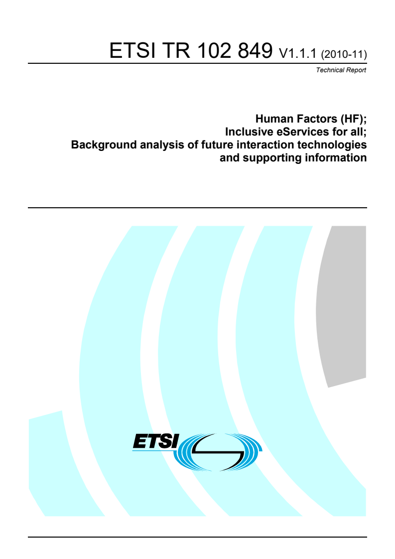 tr_102849v010101p - Human Factors (HF); Inclusive eServices for all; Background analysis of future interaction technologies and supporting information