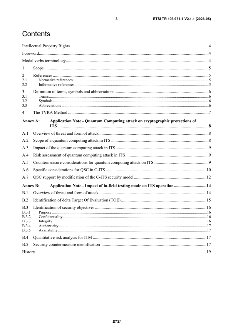 ETSI TR 103 971-1 V2.1.1 (2026-05) ETSI TR 103 971-1 V2.1.1 (2026-05) - Intelligent Transport Systems (ITS); Security; Feature specific Threat, Vulnerability and Risk Analysis (TVRA); Part 1: Infield Test mode, Quantum safety; Release 2 - Page 3 preview