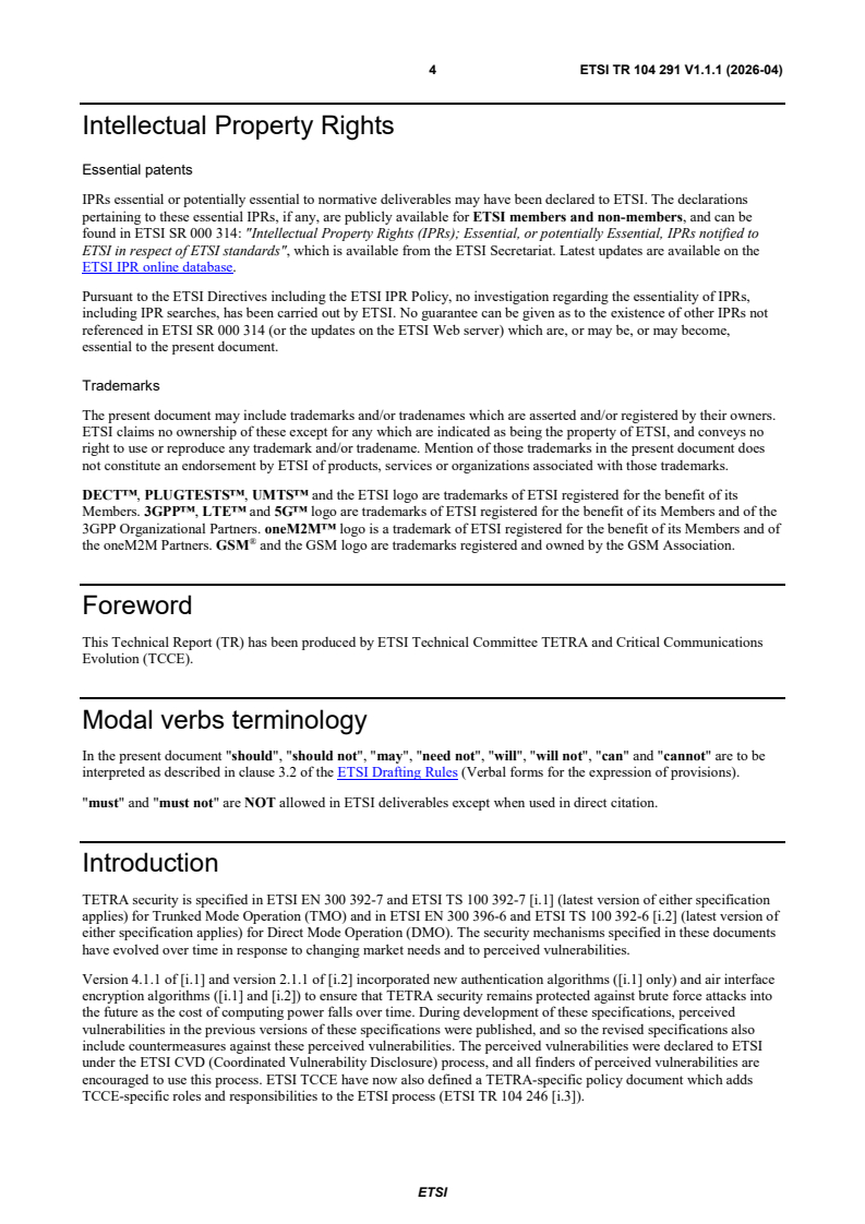 ETSI TR 104 291 V1.1.1 (2026-04) ETSI TR 104 291 V1.1.1 (2026-04) - TETRA and Critical Communications Evolution (TCCE); TETRA security; Additional security measures introduced in TETRA standards - Page 4 preview